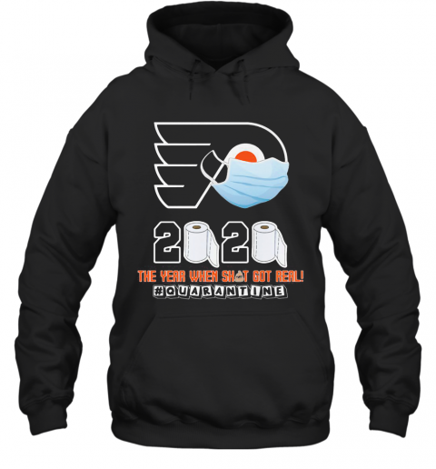 Philadelphia Flyers Mask 2020 The Year When Shit Got Real Quarantine Toilet Paper T-Shirt Unisex Hoodie