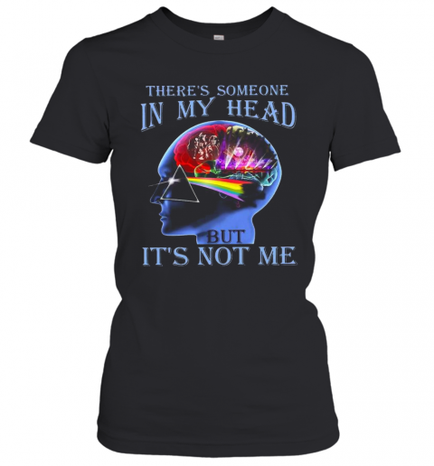 Pink Floyd There'S Someone In My Head But It'S Not Me T-Shirt Classic Women's T-shirt