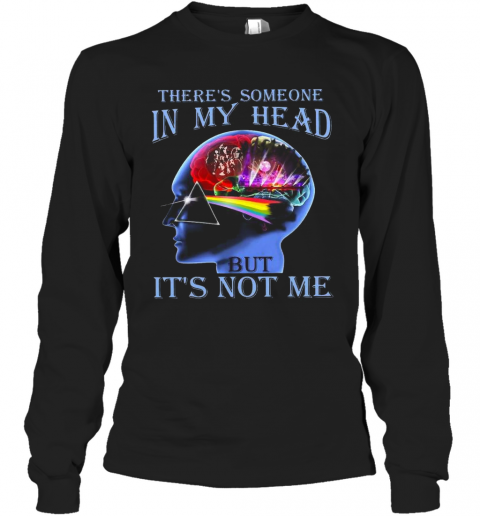 Pink Floyd There'S Someone In My Head But It'S Not Me T-Shirt Long Sleeved T-shirt 