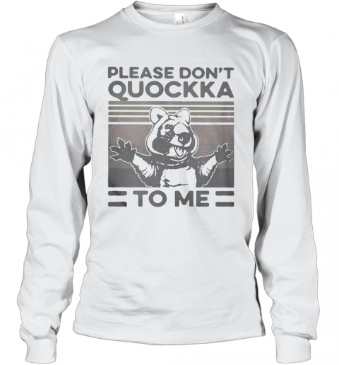 Please Don'T Quokka To Me Vintage T-Shirt Long Sleeved T-shirt 