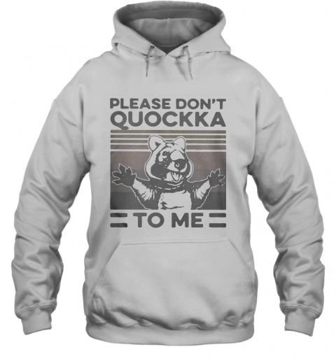Please Don'T Quokka To Me Vintage T-Shirt Unisex Hoodie