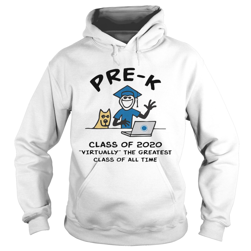 Pre K class of 2020 virtually the greatest class of all time Hoodie