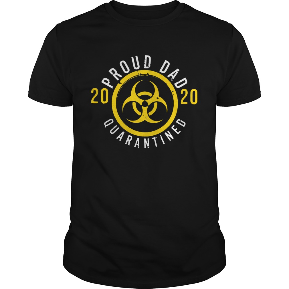 Proud Dad 2020 Quarantined Fathers Day shirt