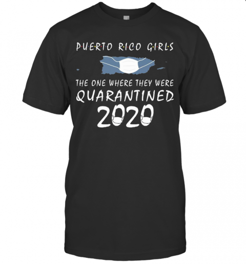 Puerto Rico Girls Face Mask Quarantined 2020 T-Shirt