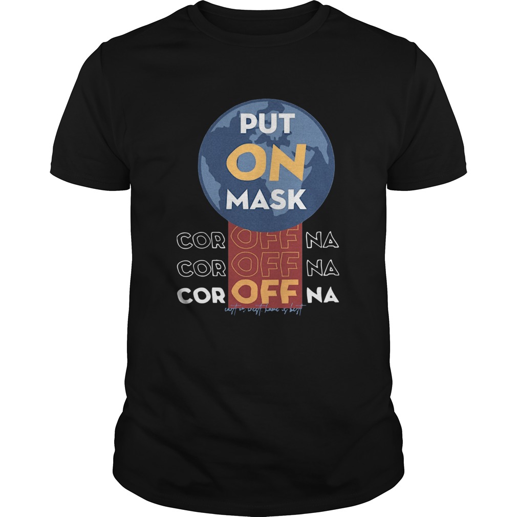 Put On Mask Coroffna shirt