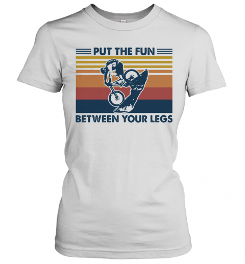 Put The Fun Between Your Legs Mountain Biking Vintage T-Shirt Classic Women's T-shirt