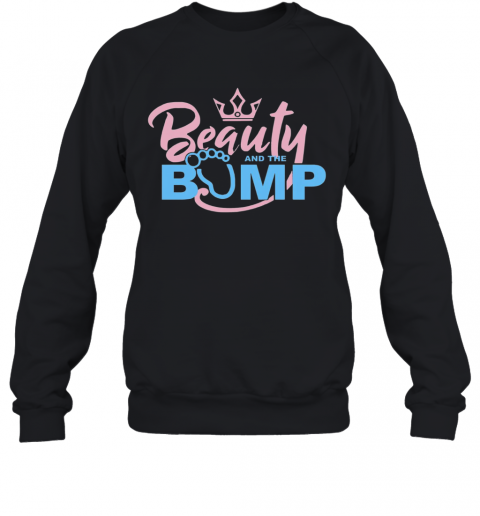 Queen Beauty And The Bump T-Shirt Unisex Sweatshirt