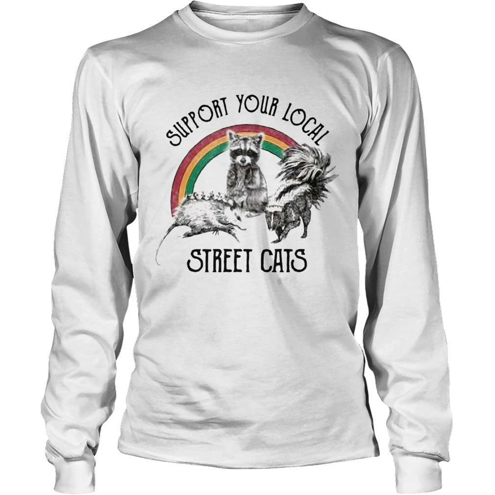 Raccoon Support Your Local Street Cats Long Sleeve