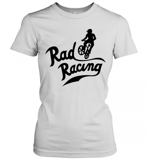 Rad Racing T-Shirt Classic Women's T-shirt