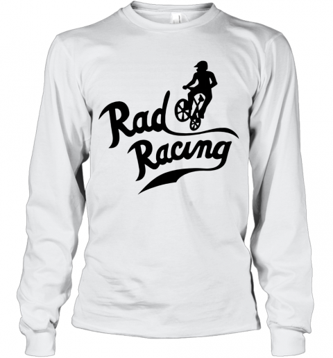 Rad Racing T-Shirt Long Sleeved T-shirt 