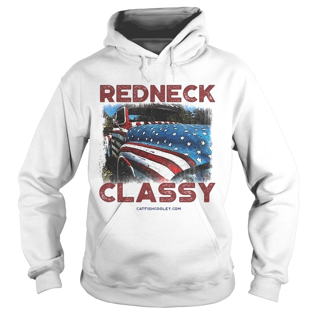 Redneck classy truck American flag veteran Independence Day Hoodie