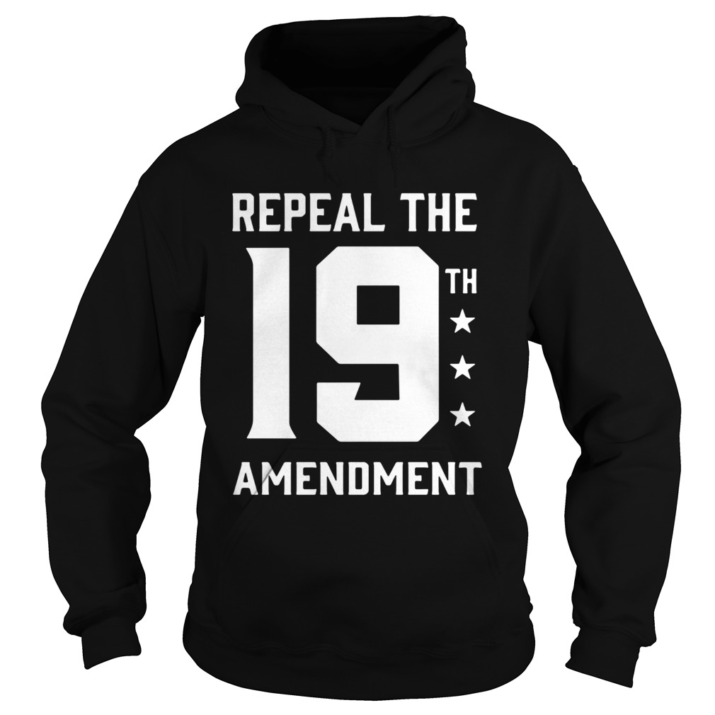 Repeal The 19th Amendment Hoodie