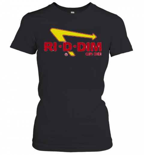 Ri D Dim Or Die T-Shirt Classic Women's T-shirt
