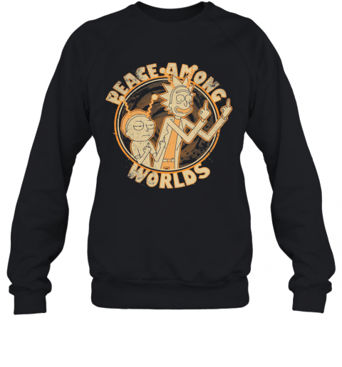 Rick And Morty Peace Among Worlds Vintage T-Shirt Unisex Sweatshirt