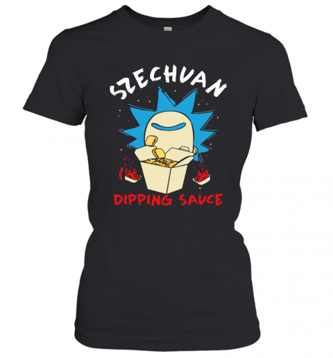 Rick And Morty Rick'S Szechuan Dipping Sauce Adult T-Shirt Classic Women's T-shirt