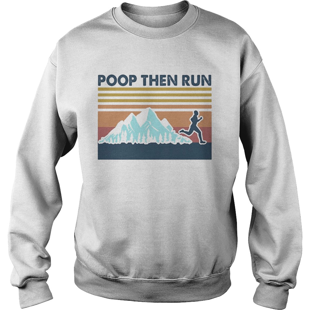 Running Poop Then Run Vintage Sweatshirt