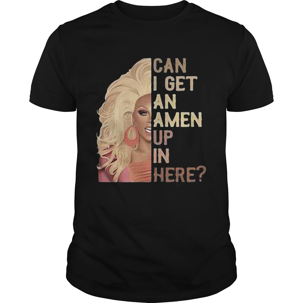 Rupauls drag race can I get an amen up in here vintage shirt