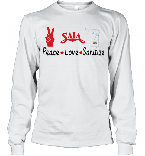 Saia Peace Love Sanitize Covid 19 T-Shirt Long Sleeved T-shirt 