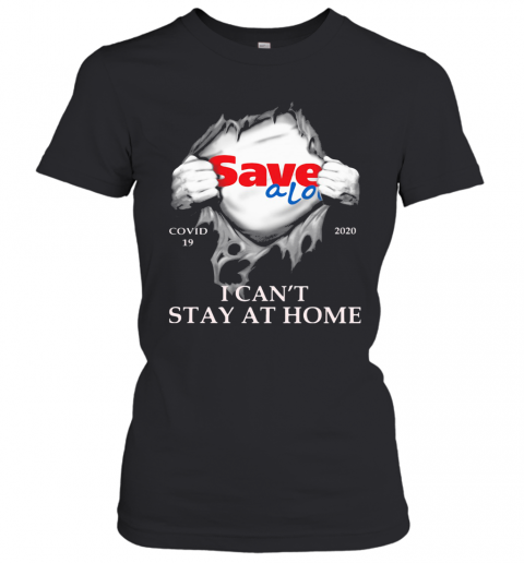 Save A Lot Covid 19 2020 I Can'T Stay At Home Hand T-Shirt Classic Women's T-shirt