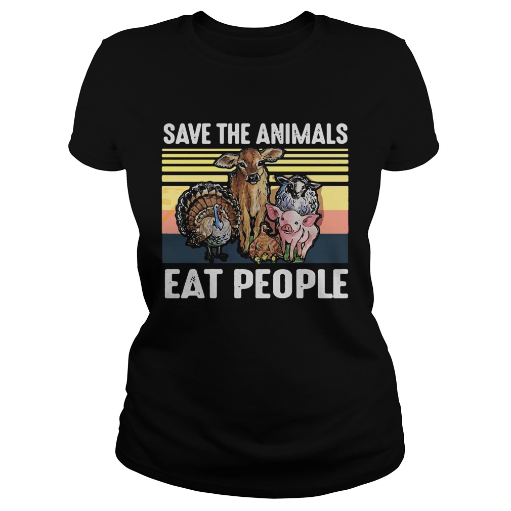 Save The Animals Eat People Vintage Classic Ladies