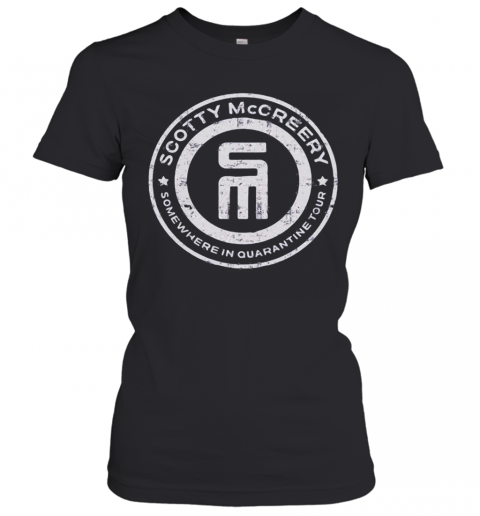 Scotty Mccreery Somewhere In Quarantine Tour T-Shirt Classic Women's T-shirt