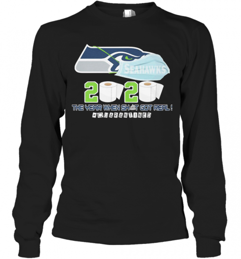 Seattle Seahawks Football 2020 The Year When Shit Got Real Quarantined Toilet Paper Mask Covid 19 T-Shirt Long Sleeved T-shirt 