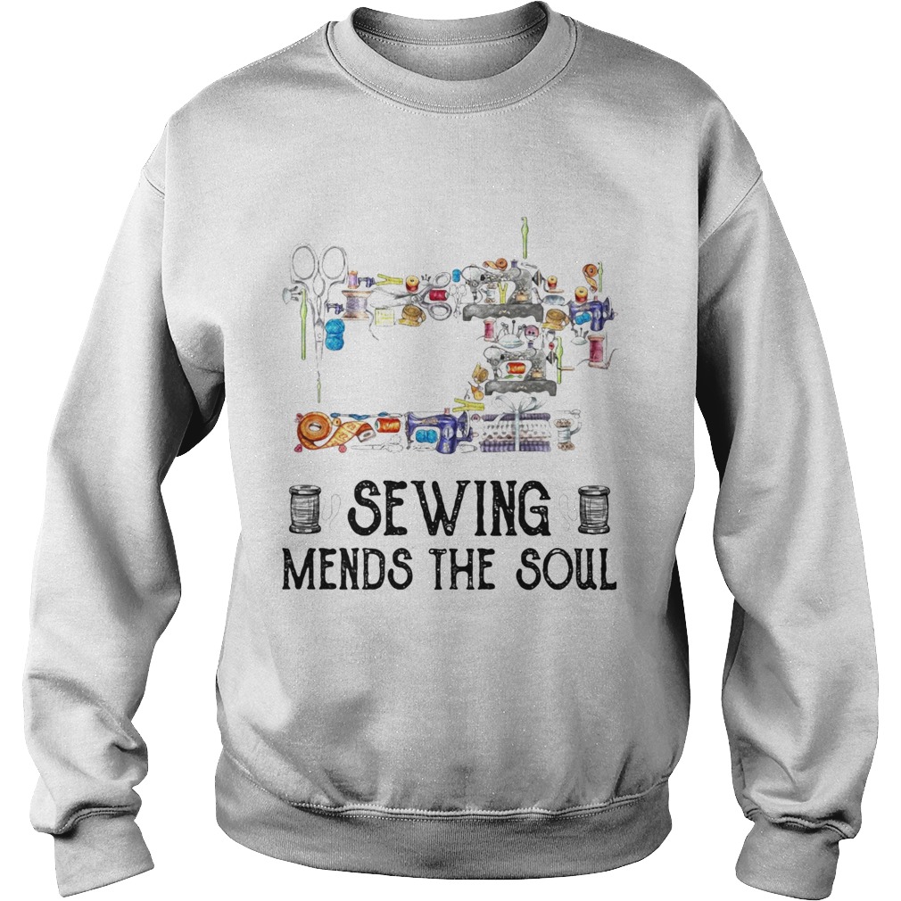 Sewing mends the soul Sweatshirt
