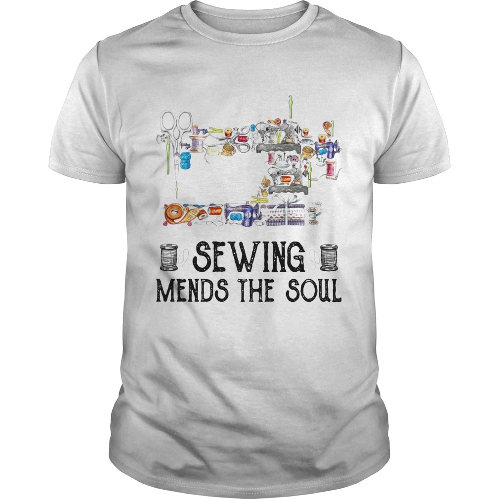 Sewing mends the soul shirt