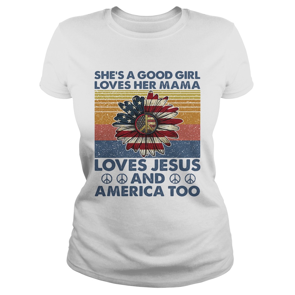 Shes a good girl loves her mama American flag veteran Independence Day vintage Classic Ladies