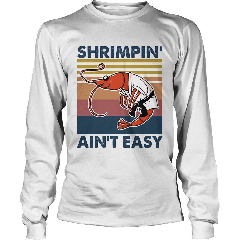 Shrimpin aint easy vintage Long Sleeve
