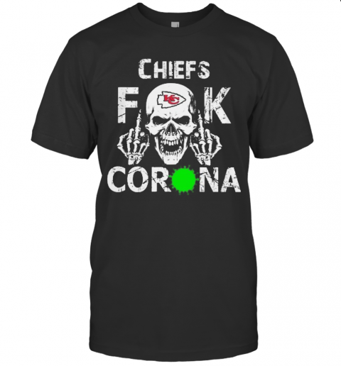 Skull Kansas City Chiefs Fuck Coronavirus T-Shirt