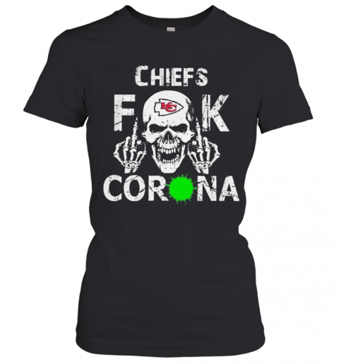 Skull Kansas City Chiefs Fuck Coronavirus T-Shirt Classic Women's T-shirt