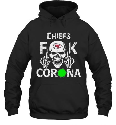 Skull Kansas City Chiefs Fuck Coronavirus T-Shirt Unisex Hoodie