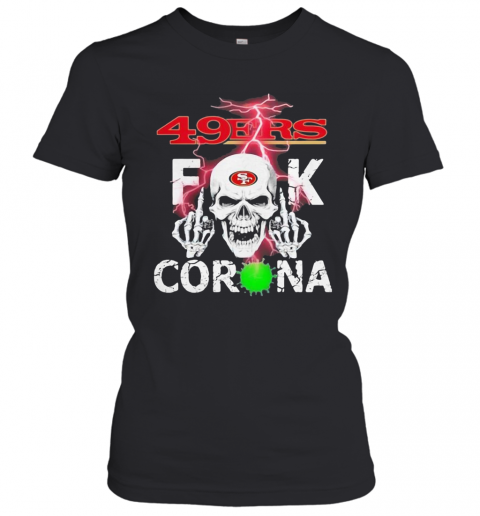 Skull San Francisco 49Ers Fuck Coronavirus T-Shirt Classic Women's T-shirt