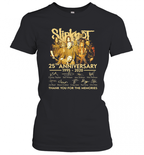 Slipknot 25Th Anniversary 1995 2020 Signature Thank You For The Memories T-Shirt Classic Women's T-shirt