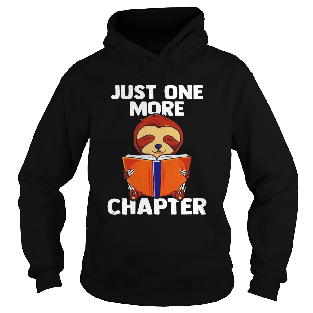 Sloth Reading Just One More Chapter Hoodie