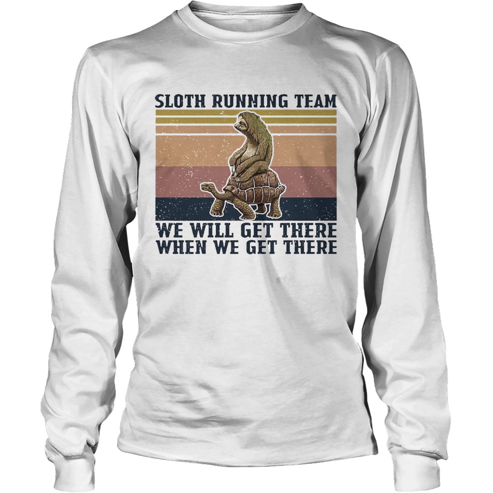 Sloth Riding Turtle Running Team We Get There When We Get There Vintage Long Sleeve