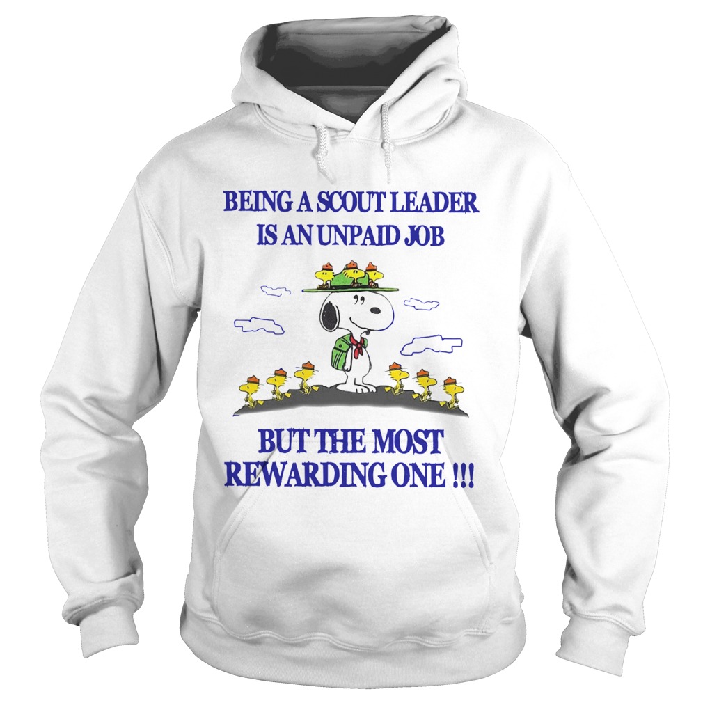 Snoopy Being A Scout Leader Is An Unpaid Job But The Most Rewarding One Hoodie