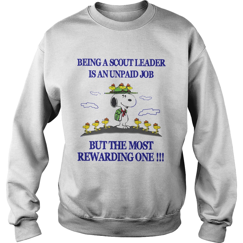 Snoopy Being A Scout Leader Is An Unpaid Job But The Most Rewarding One Sweatshirt