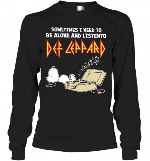 Snoopy Sometimes I Need To Be Alone And Listen To Def Leppard T-Shirt Long Sleeved T-shirt 