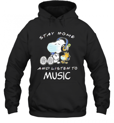 Snoopy Wear Mask Stay Home And Listen To Music Covid 19 T-Shirt Unisex Hoodie