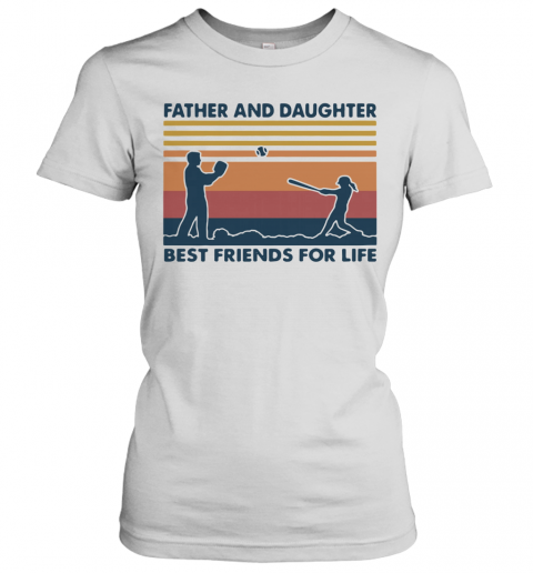 Softball Father And Daughter Best Friends For Life Vintage T-Shirt Classic Women's T-shirt