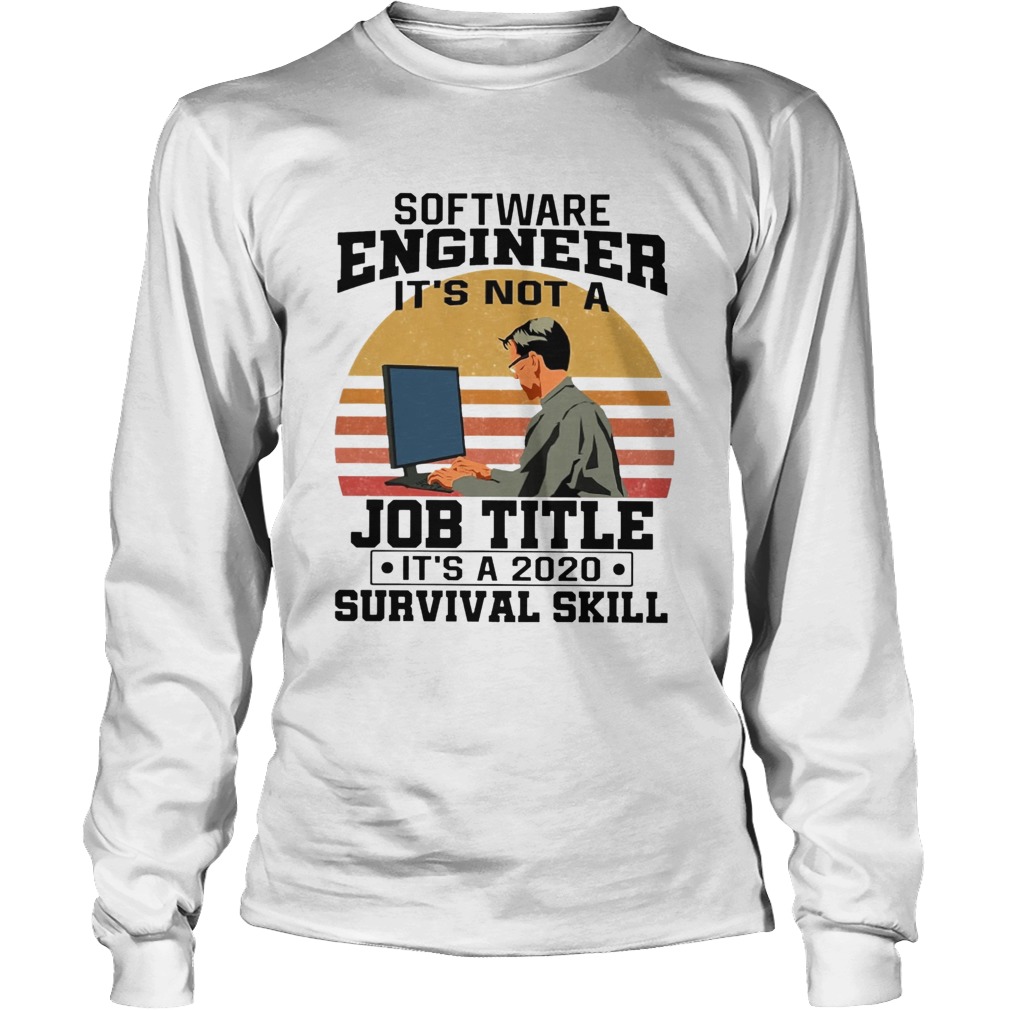Software Engineering Its Not A Job Title Its A Classic Long Sleeve