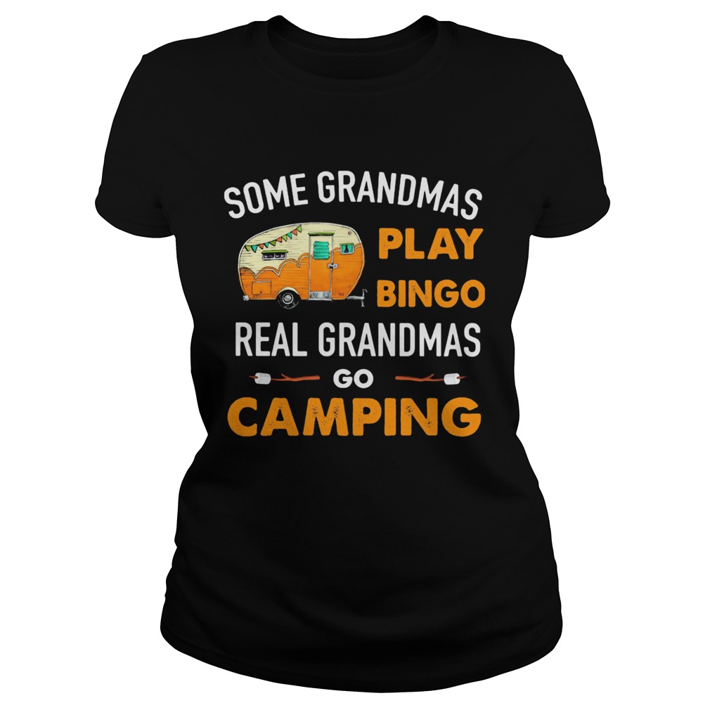 Some grandmas play bingo real grandmas go camping toilet paper Classic Ladies
