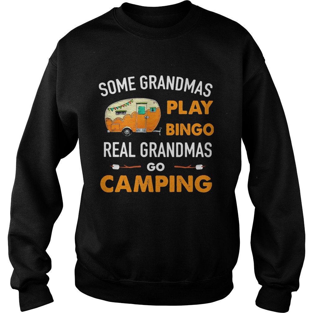 Some grandmas play bingo real grandmas go camping toilet paper Sweatshirt
