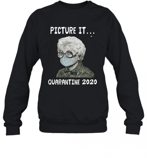 Sophia Petrillo Mask Picture It Quarantine 2020 T-Shirt Unisex Sweatshirt