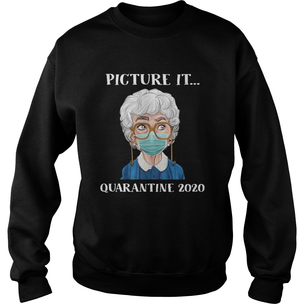 Sophia Petrillo The Golden Girls Face Mask Picture It Quarantine 2020 Sweatshirt