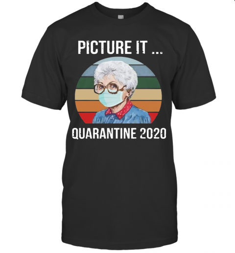 Sophia Picture It Quarantine 2020 T-Shirt