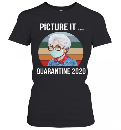 Sophia Picture It Quarantine 2020 T-Shirt Classic Women's T-shirt