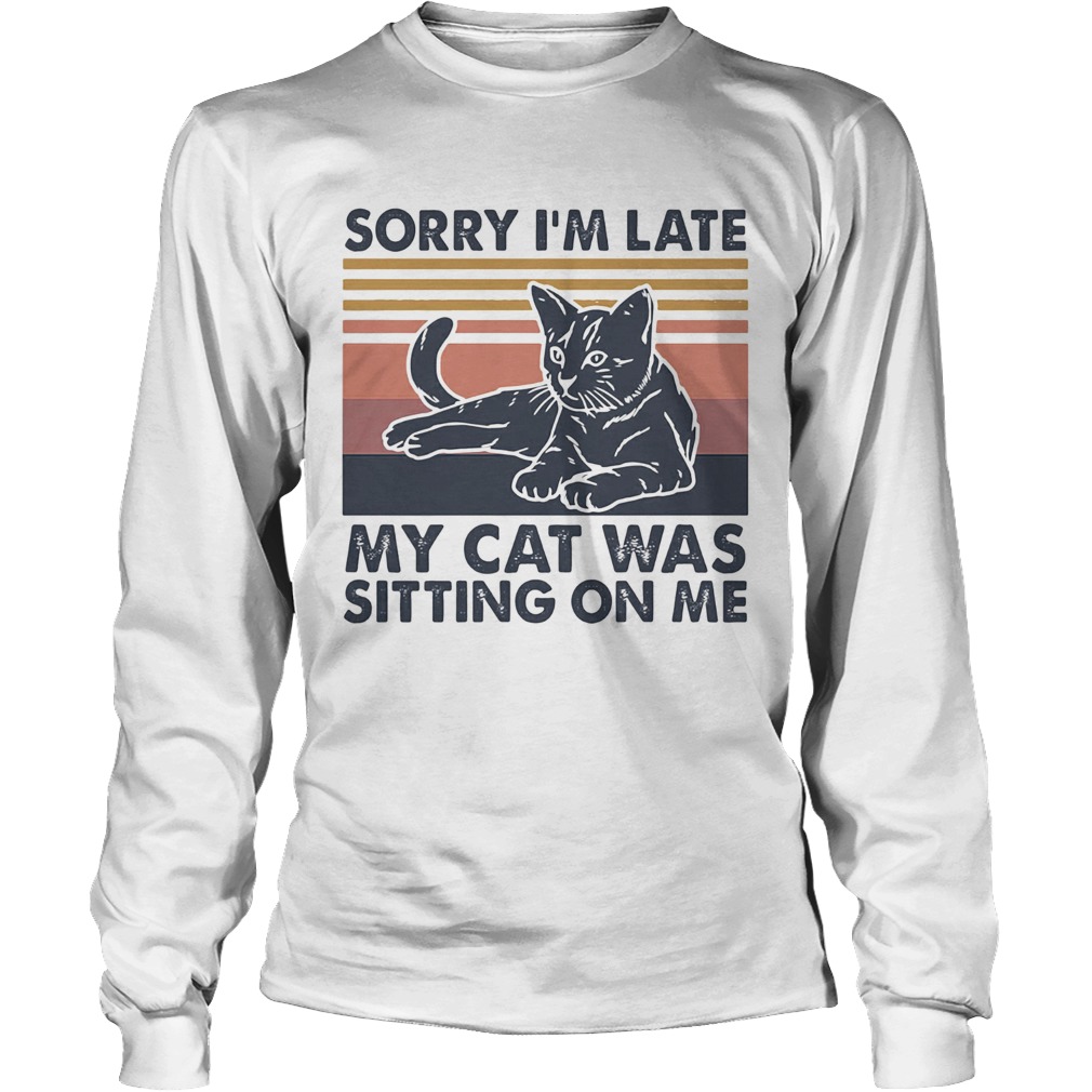 Sorry Im late my cat was sitting on me vintage Long Sleeve